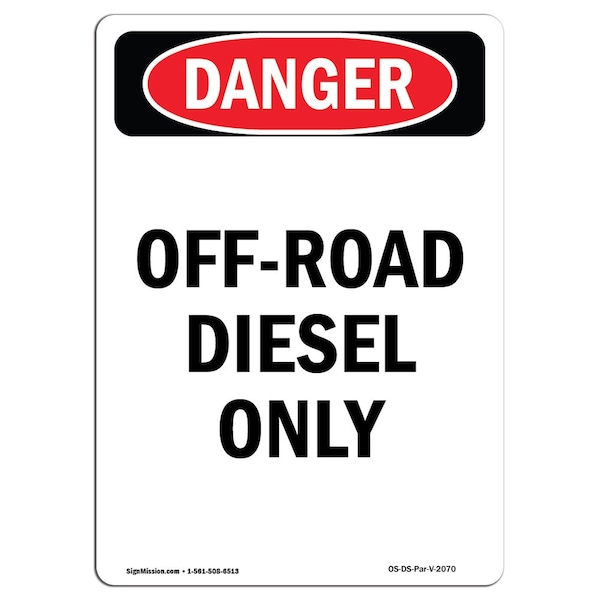 Safety Sign, OSHA Danger, 5" Height, Portrait Off-Road Diesel Only, Portrait, 10PK